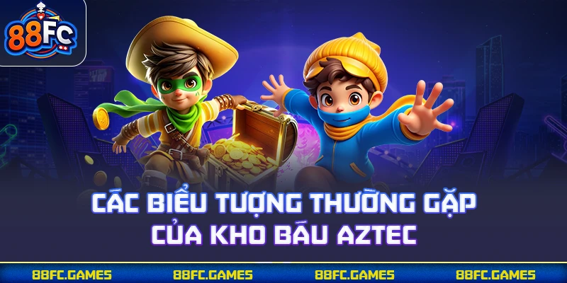 Các biểu tượng thường gặp của kho báu Aztec