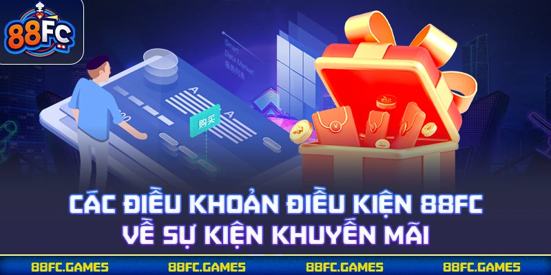 Các điều khoản điều kiện 88FC về sự kiện khuyến mãi